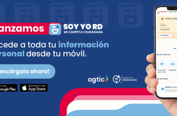 OGTIC lanza “Soy yo RD: Mi Carpeta Ciudadana”: aplicación móvil que revoluciona el acceso a información personal de los dominicanos